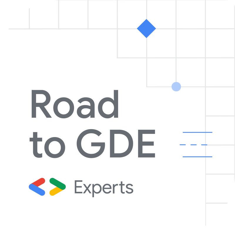 Google Developer Experts Road to GDE